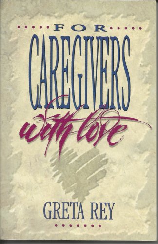 Beispielbild fr For Caregivers With Love zum Verkauf von BooksRun