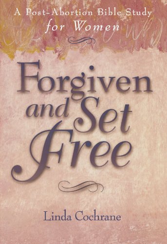 Imagen de archivo de Forgiven and Set Free: A Post-Abortion Bible Study for Women a la venta por Goodwill Books