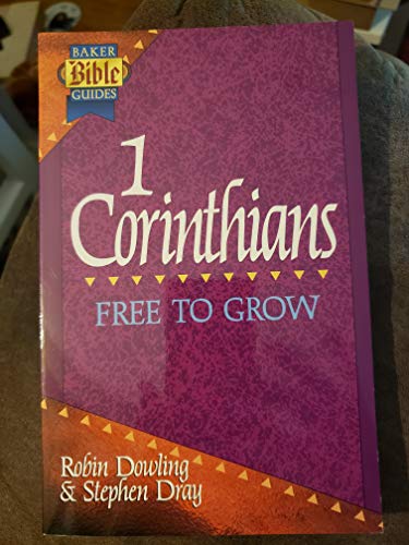 Beispielbild fr 1 Corinthians: Free to Grow (Baker Bible Guides) zum Verkauf von Wonder Book