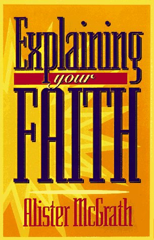 Imagen de archivo de Explaining Your Faith a la venta por Better World Books