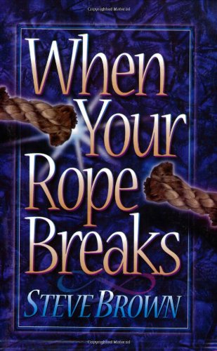 Beispielbild fr When Your Rope Breaks zum Verkauf von Better World Books