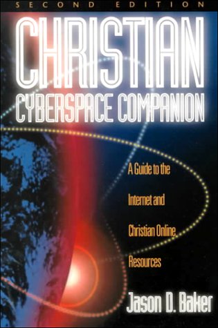 Beispielbild fr Christian Cyberspace Companion: A Guide to the Internet and Christian Online Resources zum Verkauf von Half Price Books Inc.
