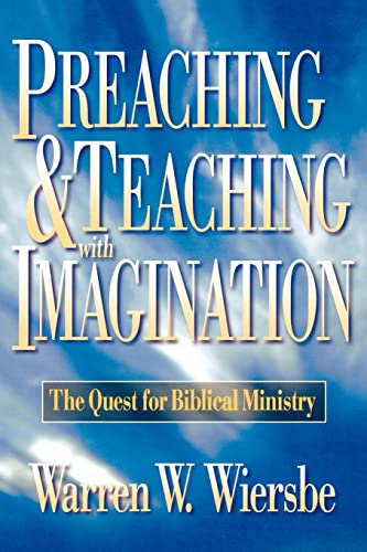 Stock image for Preaching And Teaching With Imagination: The Quest For Biblical Ministry for sale by SecondSale