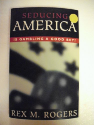 Beispielbild fr Seducing America: Is Gambling a Good Bet? zum Verkauf von ThriftBooks-Dallas