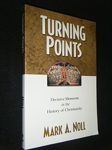 Imagen de archivo de Turning Points: Decisive Moments in the History of Christianity a la venta por Wonder Book
