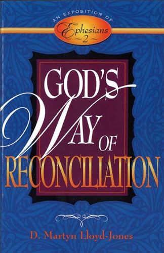 Beispielbild fr God's Way of Reconciliation: An Exposition of Ephesians 2 zum Verkauf von ThriftBooks-Dallas