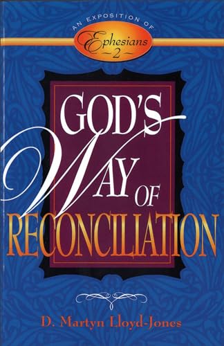 9780801057953: God's Way of Reconciliation: An Exposition of Ephesians 2