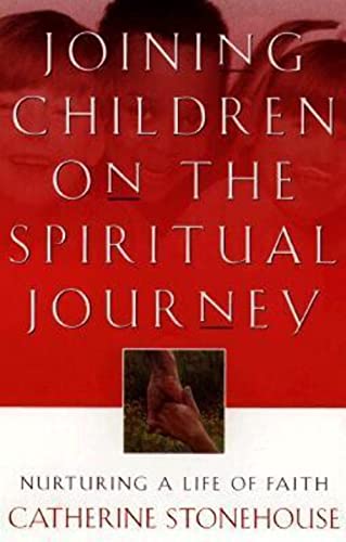 Imagen de archivo de Joining Children on the Spiritual Journey: Nurturing a Life of Faith (Bridgepoint Books) a la venta por Indiana Book Company