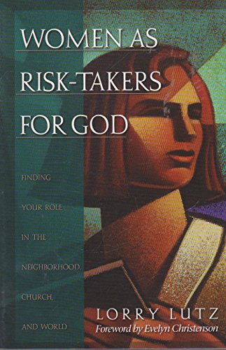 Beispielbild fr Women As Risk-Takers for God zum Verkauf von SecondSale