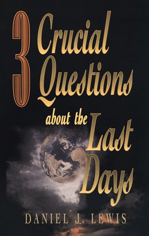Beispielbild fr 3 Crucial Questions About the Last Days zum Verkauf von Wonder Book
