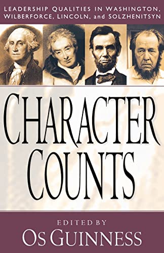 9780801058240: Character Counts: Leadership Qualities in Washington, Wilberforce, Lincoln, and Solzhenitsyn