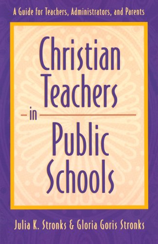 Beispielbild fr Christian Teachers in Public Schools : A Guide for Teachers, Administrators, and Parents zum Verkauf von SecondSale