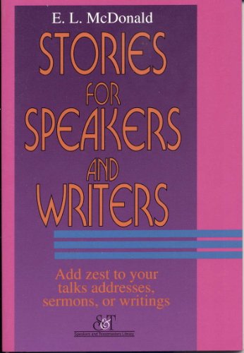 Imagen de archivo de Stories for Speakers and Writers: A Compendium of Wit, Humor, and Inspiration from Everyday Life, a la venta por ThriftBooks-Atlanta