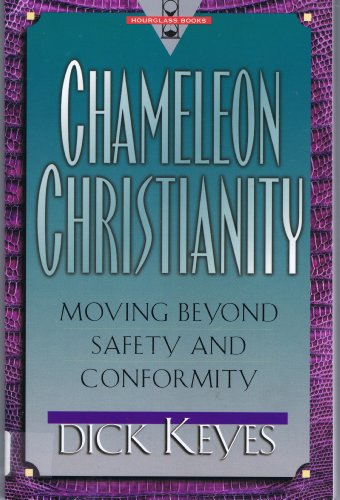 Beispielbild fr Chameleon Christianity : Moving Beyond Safety and Conformity zum Verkauf von Better World Books