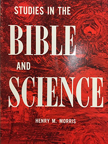 Studies in the Bible and Science (9780801058783) by Henry M. Morris