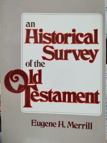 Stock image for AN HISTORICAL SURVEY OF THE OLD TESTAMENT for sale by Wonder Book