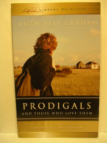 Beispielbild fr Prodigals and Those Who Love Them zum Verkauf von WorldofBooks
