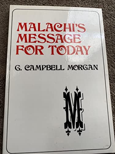 Stock image for Malachi's message for today (G. Campbell Morgan library) for sale by SecondSale