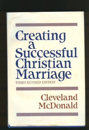 Imagen de archivo de Creating a Successful Christian Marriage a la venta por Ken's Book Haven