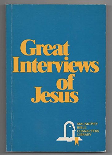 9780801059629: Great Interviews of Jesus