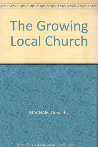 9780801059834: The growing local church