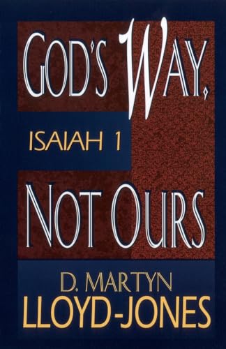 Imagen de archivo de God's Way, Not Ours: Isaiah 1 a la venta por ThriftBooks-Atlanta