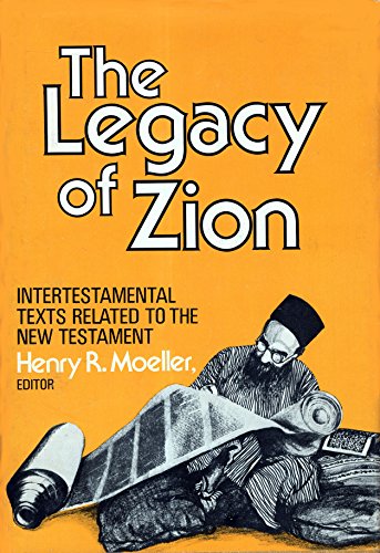 The Legacy of Zion: Intertestamental Texts Related to the New Testament