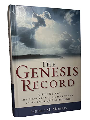 Beispielbild fr The "Genesis" Record: A Scientific and Devotional Commentary on the Book of Beginnings zum Verkauf von WorldofBooks