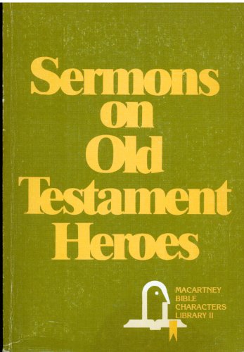 Stock image for Sermons on Old Testament Heroes for sale by Neil Shillington: Bookdealer/Booksearch