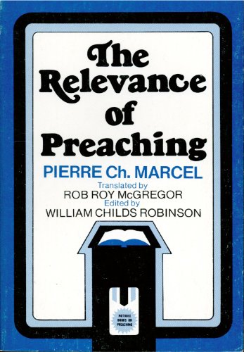 Imagen de archivo de The Relevance of Preaching a la venta por Christian Book Store