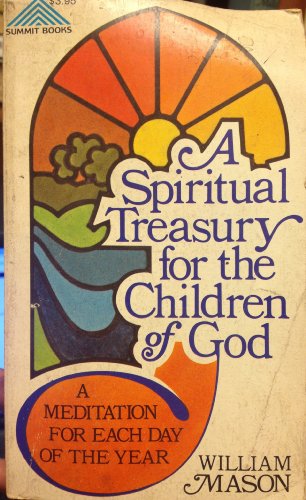 Stock image for A Spiritual Treasury for the Children of God: A Mediiation for Each Day of the Year for sale by Irish Booksellers