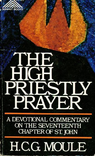 Imagen de archivo de THE HIGH PRIESTLY PRAYER a la venta por Neil Shillington: Bookdealer/Booksearch