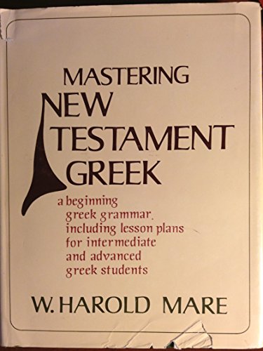 Beispielbild fr Mastering New Testament Greek zum Verkauf von First Choice Books