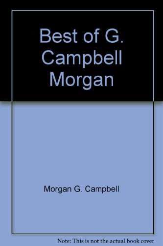 Imagen de archivo de Best of G. Campbell Morgan a la venta por Better World Books