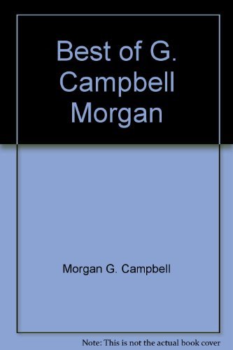 Stock image for The best of G. Campbell Morgan (Summit Books, 60680) for sale by HPB-Diamond