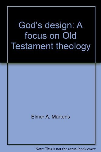 Beispielbild fr A Focus on Old Testament Theology: God's Design zum Verkauf von Windows Booksellers