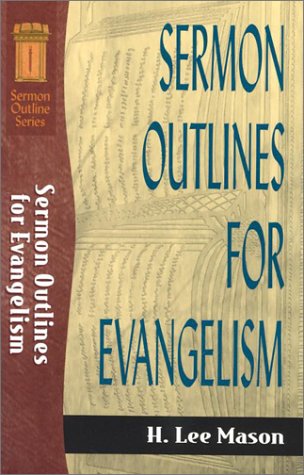 Stock image for Sermon Outlines for Evangelism (Sermon Outlines (Baker Book)) for sale by SecondSale