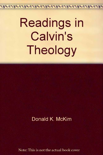 9780801061509: Title: Readings in Calvins Theology Essays From Prominent