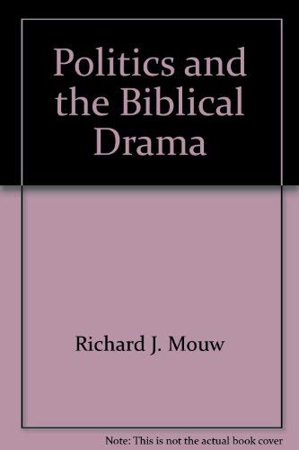 Beispielbild fr Politics and the Biblical Drama zum Verkauf von Better World Books