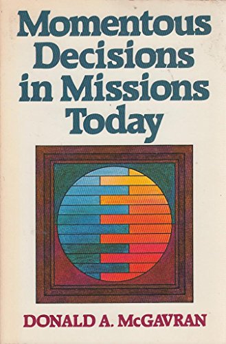 9780801061769: Momentous Decisions in Missions Today