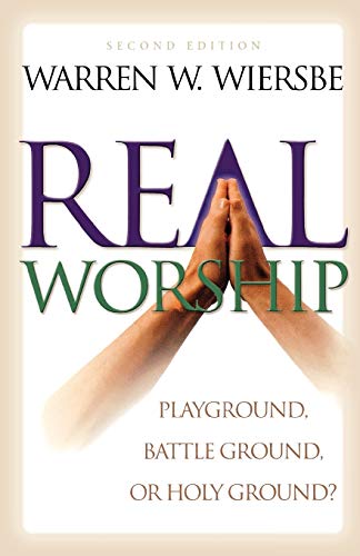 Beispielbild fr Real Worship: Playground, Battleground, or Holy Ground? zum Verkauf von SecondSale