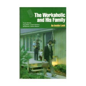 9780801061912: The Workaholic and His Family: An Inside Look