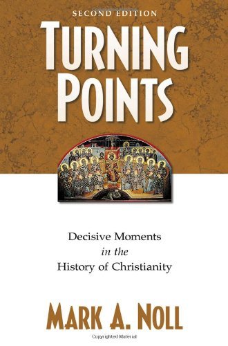 Beispielbild fr Turning Points: Decisive Moments in the History of Christianity zum Verkauf von Wonder Book