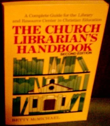 Stock image for The Church Librarian's Handbook for sale by ThriftBooks-Dallas