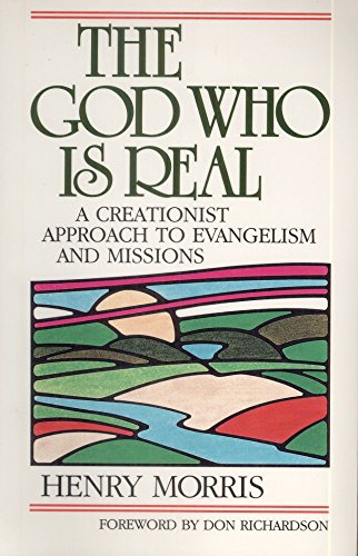 Beispielbild fr The God Who is Real: A Creationist Approach to Evangelism and Missions zum Verkauf von Goldstone Books
