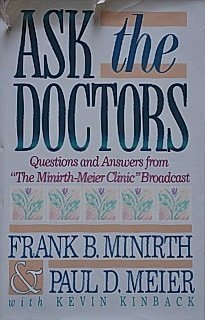 Imagen de archivo de Ask the Doctors: Questions and Answers from "the Minirth-Meier Clinic" Broadcast a la venta por Wonder Book