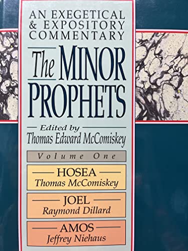 Beispielbild fr The Minor Prophets, volume 1. Hosea, Joel, Amos [An Exegetical and Expository Commentary] zum Verkauf von Windows Booksellers