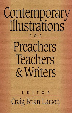 Beispielbild fr Contemporary Illustrations for Preachers, Teachers, and Writers zum Verkauf von ThriftBooks-Atlanta