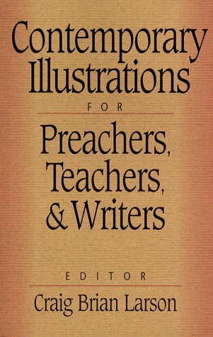 Stock image for Contemporary Illustrations for Preachers, Teachers, and Writers for sale by ThriftBooks-Atlanta