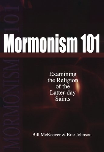 Imagen de archivo de Mormonism 101: Examining the Religion of the Latter-day Saints a la venta por SecondSale